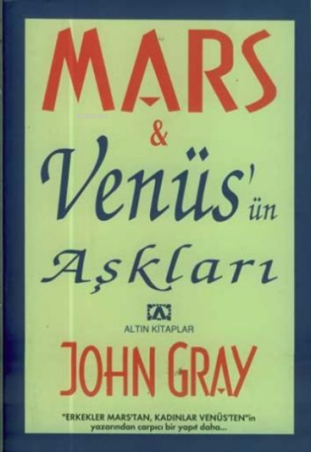 Mars Venüsün Aşkları | John Gray | Altın Kitaplar