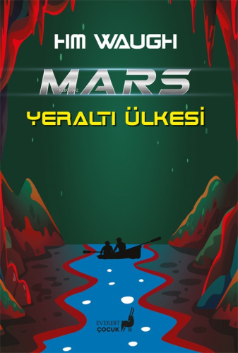 Mars Yeraltı Ülkesi | HM.Waugh | Everest Yayınları