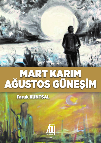 Mart Karım Ağustos Güneşim | Faruk Kuntsal | Baygenç Yayıncılık