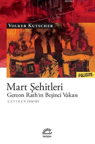 Mart Şehitleri; Gereon Rath'ın Beşinci Vakası | Volker Kutscher | İlet