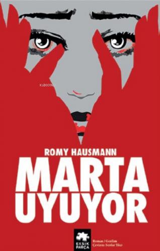 Marta Uyuyor | Romy Hausmann | Eksik Parça Yayınları