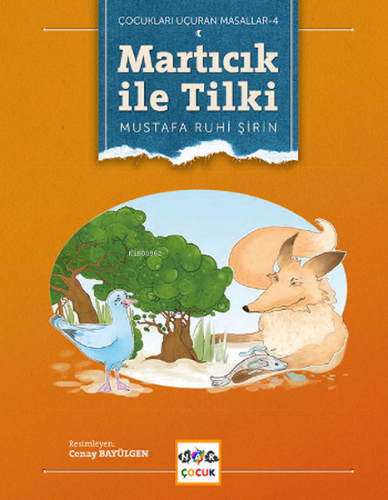 Martıcık ile Tilki (Ciltli) | Mustafa Ruhi Şirin | Nar Yayınları