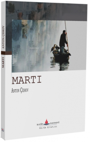 Martı | Anton Çehov | Katip Yayınevi