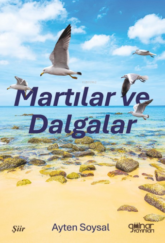 Martılar Ve Dalgalar | Ayten Soysal | Gülnar Yayınları