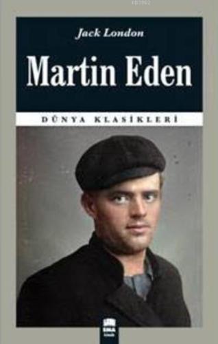 Martin Eden; (Dünya Klasikleri) | Jack London | Ema Kitap