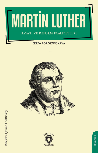 Martin Luther Hayatı ve Reform Faaliyetleri | Berta Porozovskaya | Dor