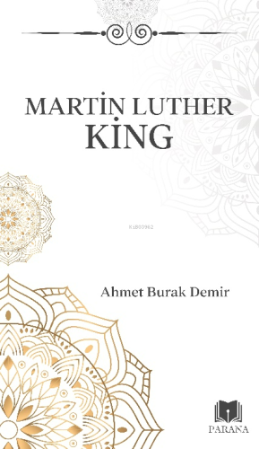 Martin Luther King | Ahmet Burak Demir | Parana Yayınları