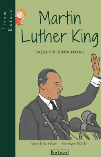 Martin Luther King | Beliz Yüksel | Ketebe Çocuk