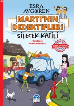 Martı'nın Dedektifleri - Silecek Katili | Esra Avgören | Martı Çocuk Y