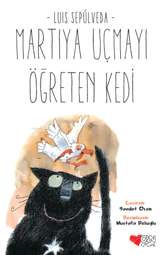 Martıya Uçmayı Öğreten Kedi | Luis Sepulveda | Can Çocuk Yayınları