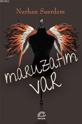 Maruzatım Var | Nurhan Suerdem | İletişim Yayınları