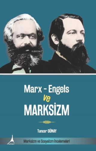 Marx-Engels ve Marksizm - Marksizm ve Sosyalizm İncelemeleri | Tuncer 