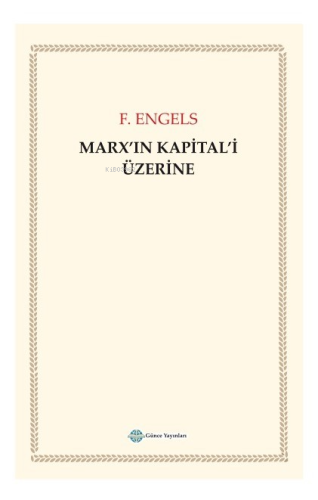 Marx’ın Kapital’i Üzerine | F. Engels | Günce Yayınları