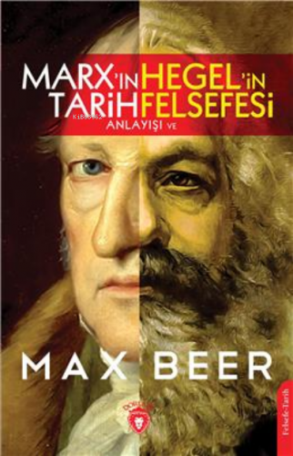 Marx In Tarih Anlayışı Ve Hegel İn Felsefesi | Max Beer | Dorlion Yayı