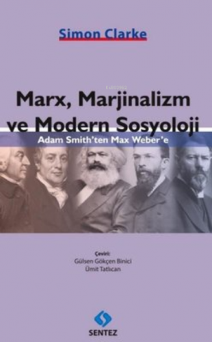 Marx, Marjinalizm ve Modern Sosyoloji | Simon Clarke | Sentez Yayıncıl