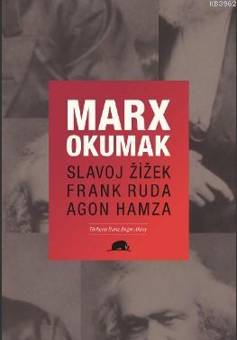 Marx Okumak | Slavoj Zizek | Kolektif Kitap