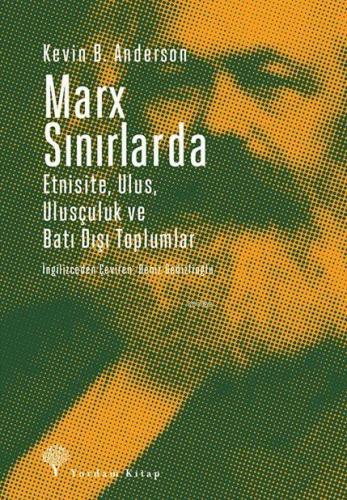 Marx Sınırlarda; Etnisite, Ulus, Ulusçuluk ve Batı Dışı Toplumlar | Ke