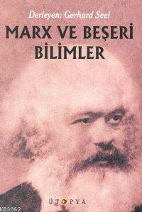 Marx ve Beşeri Bilimler | Gerhard Seel | Ütopya Yayınevi