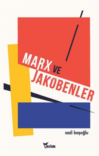 Marx Ve Jakobenler | Çağdaş Sümer | Yazılama Yayınevi