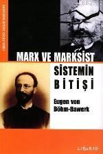 Marx ve Marksist; Sistemin Bitişi | Eugen Von Böhm-Bawerk | Liberte Ya