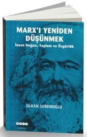 Marx'ı Yeniden Düşünmek; İnsan Doğası,Toplum ve Özgürlük | Olkan Senem