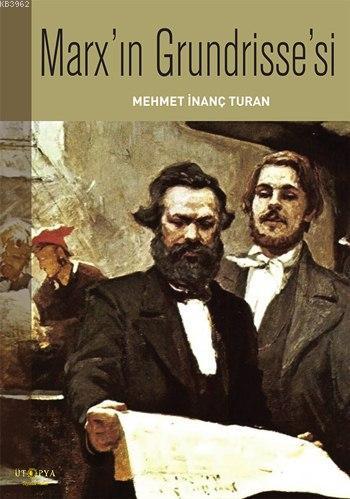 Marx'ın Grundrisse'si | Mehmet İnanç Turan | Ütopya Yayınevi