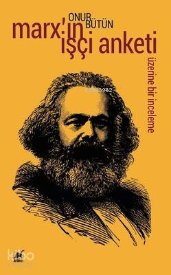 Marx'ın İşçi Anketi Üzerine Bir İnceleme | Onur Bütün | Ayrıntı Yayınl