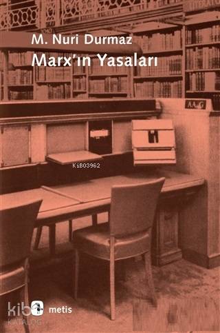 Marx'ın Yasaları | M. Nuri Durmaz | Metis Yayıncılık