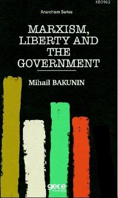 Marxism, Liberty and The Government | Mihail Bakunin | Gece Kitaplığı 