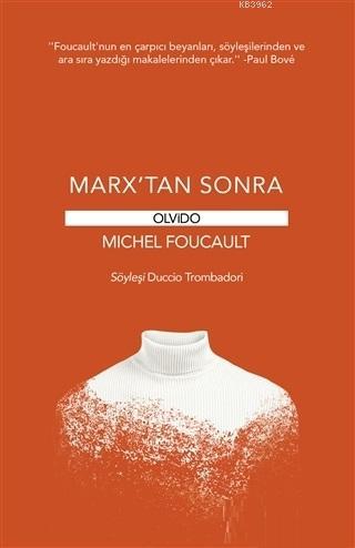 Marx'tan Sonra | Michel Foucault | Olvido Kitap