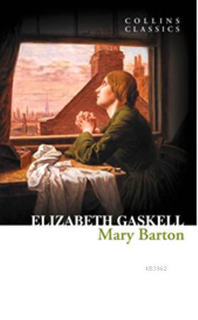 Mary Barton; Collins Classics | Elizabeth Cleghorn Gaskell | Collins Y