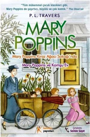 Mary Poppins Kiraz Ağacı Sokağında | P. L. Travers | Kelime Yayınları