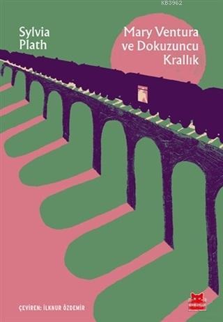 Mary Ventura ve Dokuzuncu Krallık | Sylvia Plath | Kırmızıkedi Yayınev