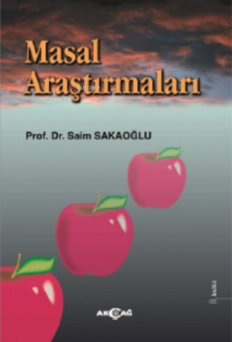 Masal Araştırmaları | Saim Sakaoğlu | Akçağ Basım Yayım Pazarlama