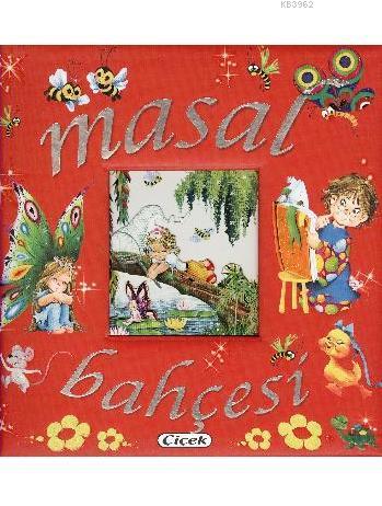 Masal Bahçesi (Ciltli) | Marcela Grez | Çiçek Yayıncılık