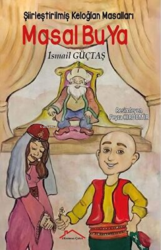 Masal Bu Ya | İsmail Güçtaş | Kırmızı Çatı Yayınları