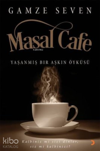 Masal Cafe ;Yaşanmış Bir Aşkın Öyküsü | Gamze Seven | Cinius Yayınları