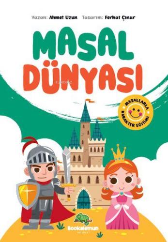 Masal Dünyası - Masallarla Karakter Eğitimi | Seyit Ahmet Uzun | Booka