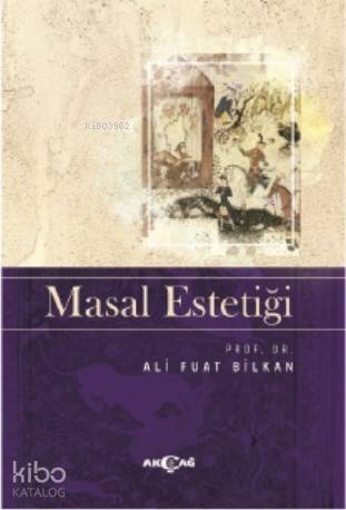 Masal Estetiği | Ali Fuat Bilkan | Akçağ Basım Yayım Pazarlama