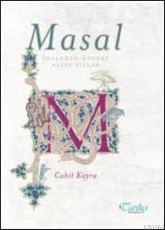 Masal; İnsandan Önceki Altın Yıllar | Cahit Kayra | Tarihçi Kitabevi