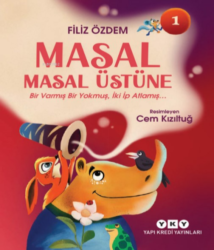 Masal Masal Üstüne 1 – Bir Varmış Bir Yokmuş, İki İp Atlamış | Filiz Ö