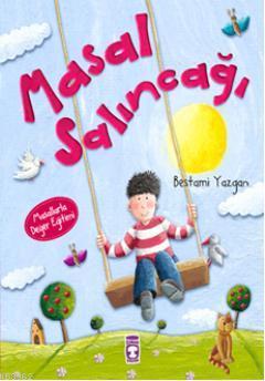 Masal Salıncağı | Bestami Yazgan | Timaş Çocuk