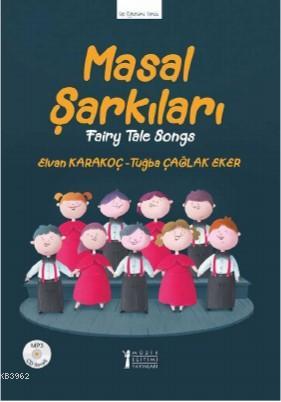 Masal Şarkıları | Elvan Karakoç | Müzik Eğitimi Yayınları