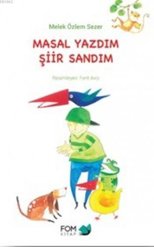 Masal Yazdım Şiir Sandım | Melek Özlem Sezer | Fom Kitap