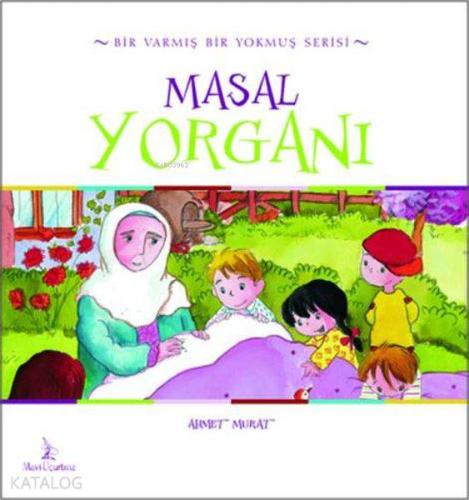 Masal Yorganı Bir Varmış Bir Yokmuş Serisi | Ahmet Murat | Mavi Uçurtm