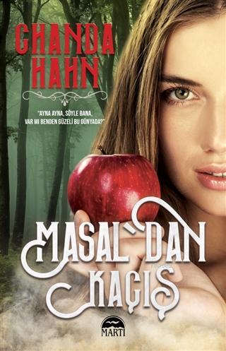 Masal'dan Kaçış | Chanda Hahn | Martı Yayınları