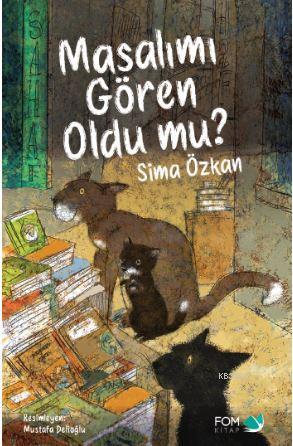 Masalımı Gören Oldu mu? | Sima Özkan | Fom Kitap