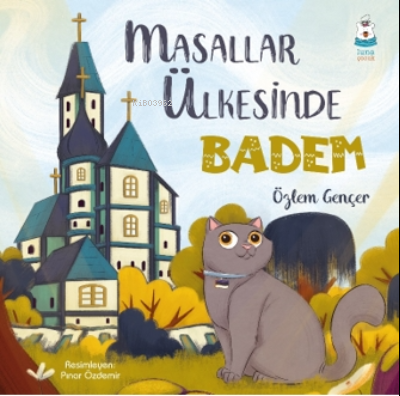 Masallar Ülkesinde Badem | Özlem Gençer | Luna Yayınları