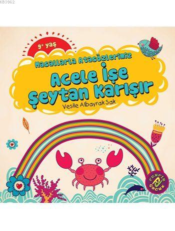 Masallarla Atasözlerimiz: Acele İşe Şeytan Karışır (9+ Yaş) | Vesile A