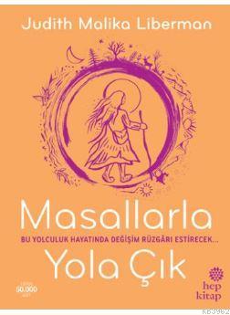 Masallarla Yola Çık | Judith Malika Liberman | Hep Kitap